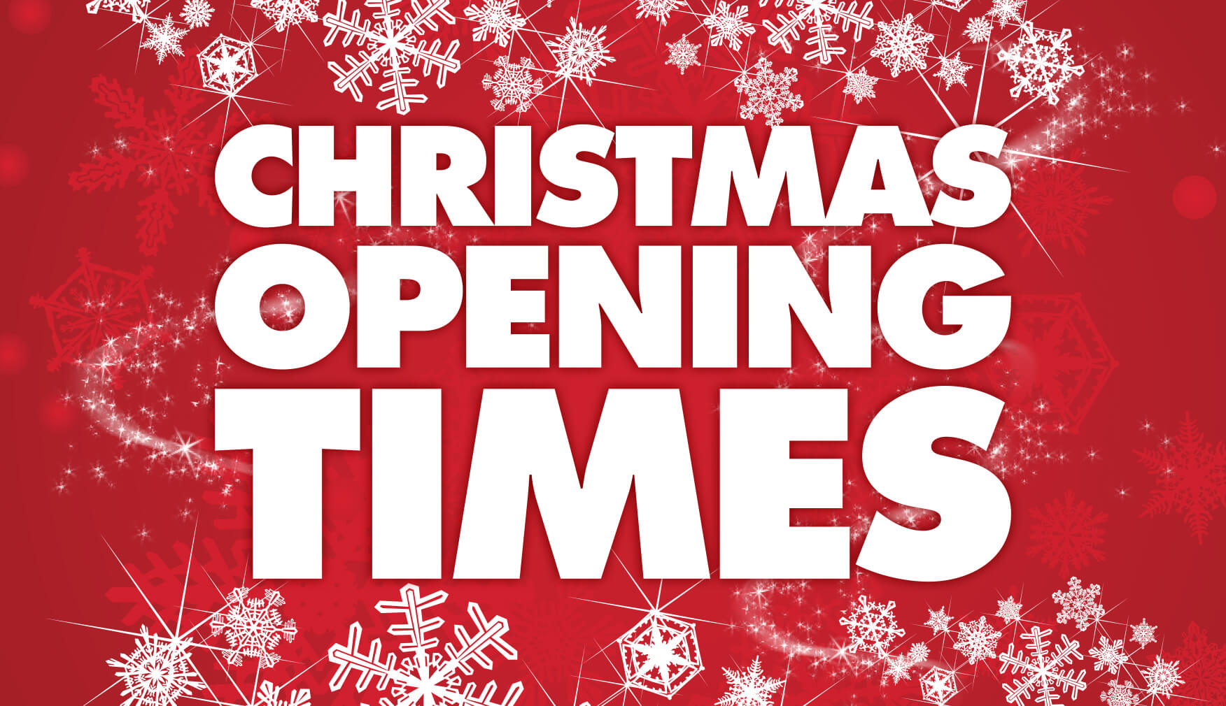 Festive Opening Hours
